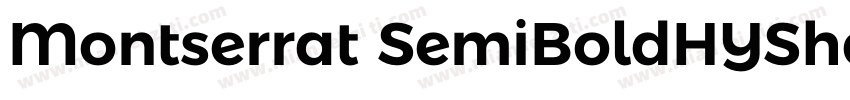 Montserrat SemiBoldHYShangWeiShouSh字体转换